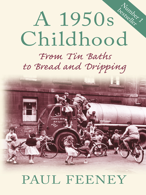A 1950s Childhood (eBook): From Tin Baths to Bread and Dripping